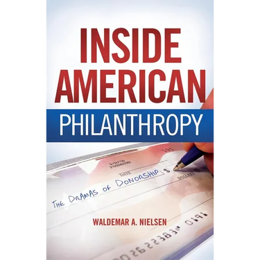 Inside American Philanthropy: The Dramas of Donorship