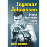 Ingemar Johansson: Swedish Heavyweight Boxing Champion