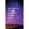 Within the event horizon: poetry & prose