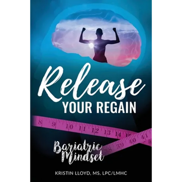 Release Your Regain: Ignite your inner power to change your body and your life