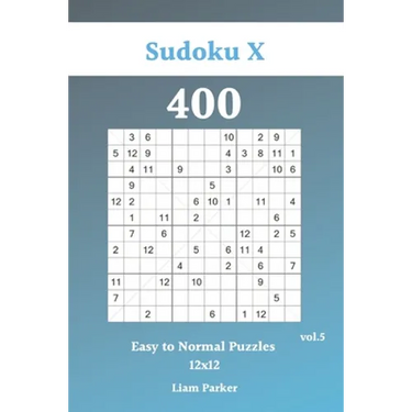 Sudoku X 12x12 - 400 Easy to Normal Puzzles vol.5