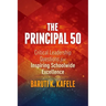 The Principal 50: Critical Leadership Questions for Inspiring Schoolwide Excellence