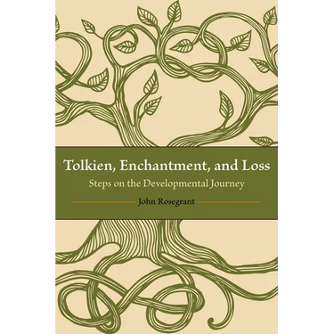 Tolkien, Enchantment, and Loss: Steps on the Developmental Journey