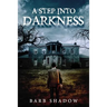 A Step Into Darkness