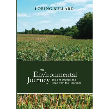 An Environmental Journey: Tales of Tragedy and Hope from the Heartland