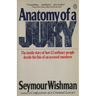 Anatomy of a Jury: The Inside Story of How 12 Ordinary People Decide the Fate of an Accused Murderer