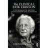 The Clinical Erik Erikson: A Psychoanalytic Method of Engagement and Activation
