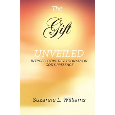 The Gift, Unveiled: Introspective Devotionals on God's Presence