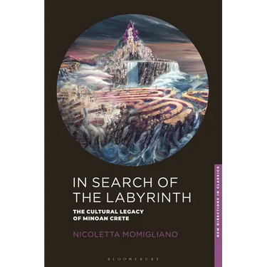 In Search of the Labyrinth: The Cultural Legacy of Minoan Crete