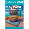 Key West & The Florida Keys - The Delaplaine 2022 Long Weekend Guide