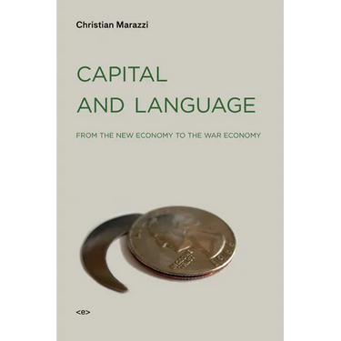 Capital and Language: From the New Economy to the War Economy