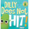 Dilly Does Not Hit!: A Read-Aloud Toddler Guide About Hitting (Ages 2-4)