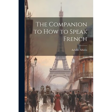 The Companion to How to Speak French