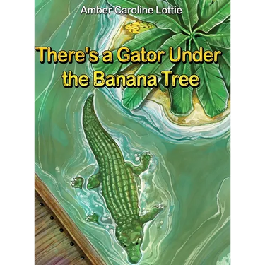 There's a Gator Under the Banana Tree