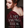 A Spy Among Them