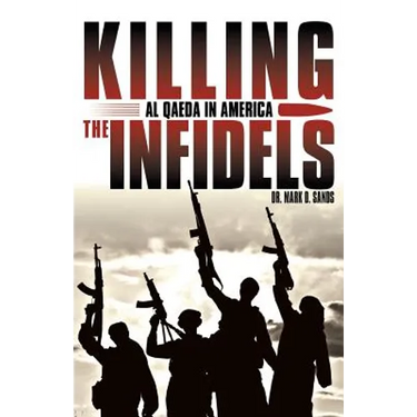 Killing the Infidels: Al Qaeda in America