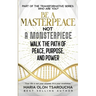 Be A Masterpeace Not A Monsterpiece: Walk the Path of Peace, Purpose, and Power