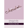 The Chocolate Fast: Embracing Your Bliss One Truffle at a Time