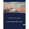 A Traveller In War Time