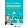 Toward Sustainable and Economic Smart Mobility
