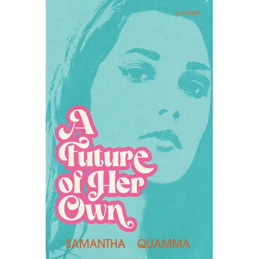 A Future of Her Own: A 1960s Historical Fiction Novel