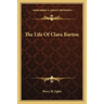 The Life Of Clara Barton