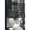 Further Considerations Upon the Organization of an Ideal Medical Museum