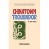 Chinatown Troubadour: A True Story