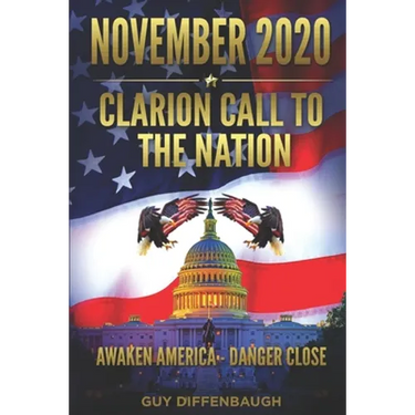 NOVEMBER 2020 - Clarion Call to the Nation: Awaken America - Danger Close
