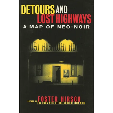 Detours and Lost Highways: A Map of Neo-Noir