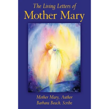 The Living Letters of Mother Mary