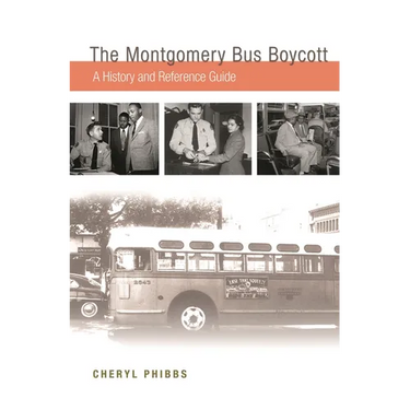 The Montgomery Bus Boycott: A History and Reference Guide