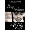 Things Unknown to Lily: The Fifth in a Series