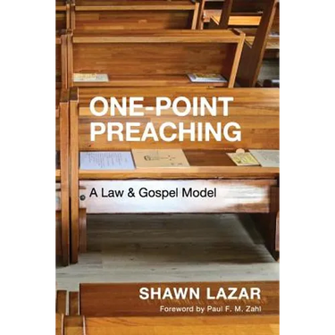 One-Point Preaching: A Law and Gospel Model