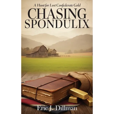Chasing Spondulix: A Hunt for Lost Confederate Gold