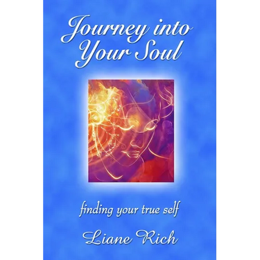 Journey into Your Soul: finding your true self