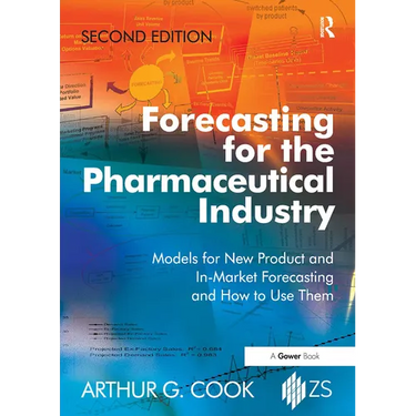 Forecasting for the Pharmaceutical Industry: Models for New Product and In-Market Forecasting and How to Use Them