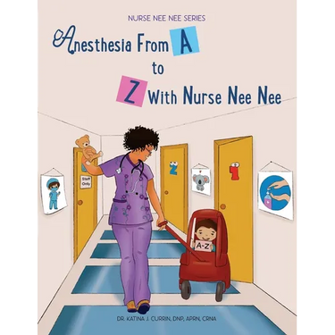 Anesthesia From A-Z With Nurse Nee Nee