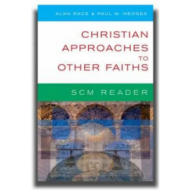 SCM Reader: Christian Approaches to Other Faiths