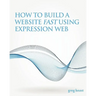 How To Build A Website Fast Using Expression Web
