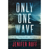 Only One Wave: The Tsunami Effect
