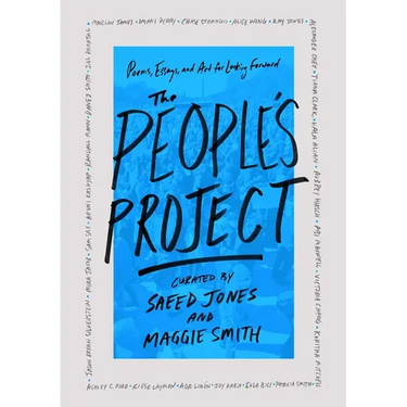The People's Project: Poems, Essays, and Art for Looking Forward