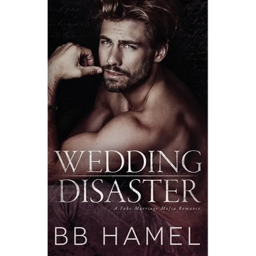 Wedding Disaster: A Fake Marriage Mafia Romance