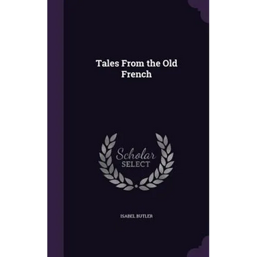 Tales From the Old French