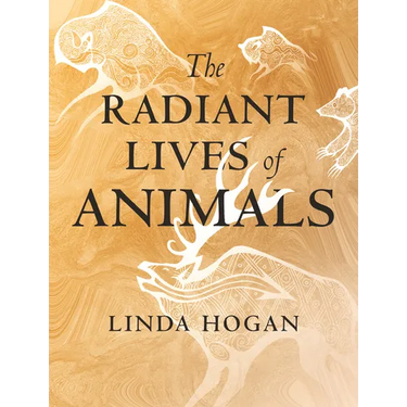 The Radiant Lives of Animals