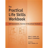 The Practical Life Skills Workbook: Self-Assessments, Exercises & Educational Handouts