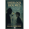 Sherlock Holmes: And The Shadow of Whitechapel