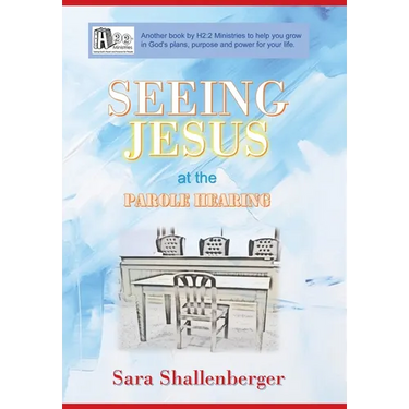 Seeing Jesus at the Parole Hearing