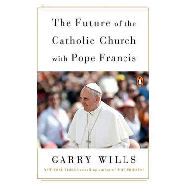 The Future of the Catholic Church with Pope Francis