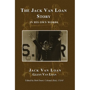 The Jack Van Loan Story: In His Own Words